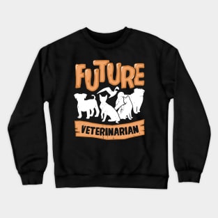 Future Veterinarian Vet School Student Gift Crewneck Sweatshirt